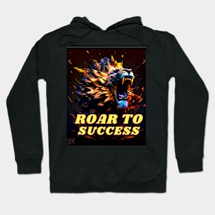 ROAR TO SUCCESS Hoodie